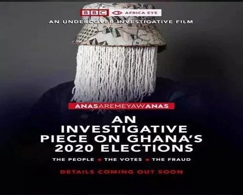 Anas Ready With Secret Video About The 2020 Election” – Richard Ato Prah